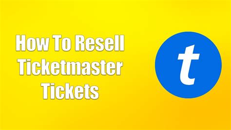 how do i resell my ticketmaster tickets|resell tickets through ticketmaster.